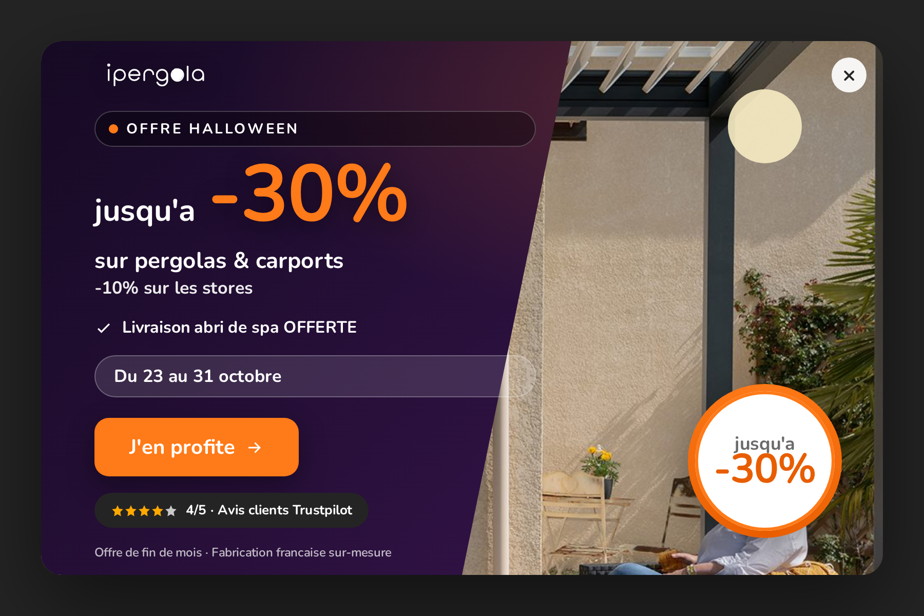 OFFRE HALLOWEEN iPergola : jusqu'à -30% sur pergolas & carports, -10% sur les stores, livraison abri de spa offerte. Du 23 au 31 octobre. J'en profite.